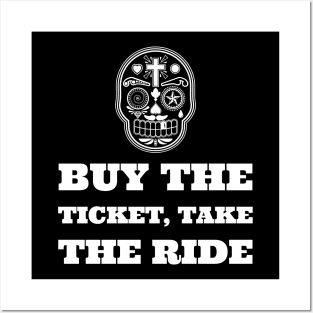 Buy the ticket, take the ride... Posters and Art